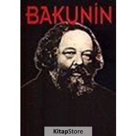 BAKUNIN HAYATI, MÜCADELESİ, DÜŞÜNCELERİ - SAM DOLGOFF