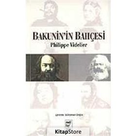 Bakunin’in Bahçesi - Philippe Videlier