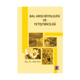 BAL ARISI BIYOLOJISI VE YETİŞTİRİCİLİĞİ - SIBEL SILICI