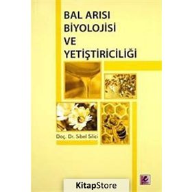 BAL ARISI BIYOLOJISI VE YETİŞTİRİCİLİĞİ - SIBEL SILICI