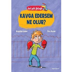 Bal Gibi Felsefe - Kavga Edersem Ne Olur? - Brigitte Labbe Eric Gaste