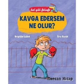 Bal Gibi Felsefe - Kavga Edersem Ne Olur? - Brigitte Labbe Eric Gaste