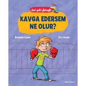 Bal Gibi Felsefe - Kavga Edersem Ne Olur? - Brigitte Labbe Eric Gaste