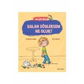 Bal Gibi Felsefe - Yalan Söylersem Ne Olur? - Brigitte Labbe Eric Gaste
