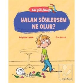 Bal Gibi Felsefe - Yalan Söylersem Ne Olur? - Brigitte Labbe Eric Gaste