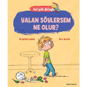 Bal Gibi Felsefe - Yalan Söylersem Ne Olur? - Brigitte Labbe Eric Gaste