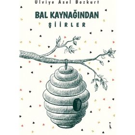 Bal Kaynağından Şiirler - Ulviye Asel Bozkurt