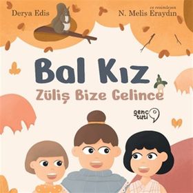 Bal Kız Züliş Bize Gelince Derya Edis