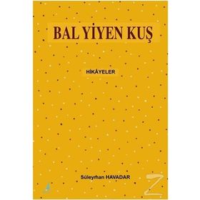 Bal Yiyen Kuş - Süleyman Havadar