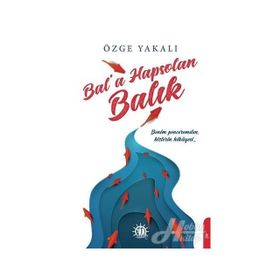 Bal’a Hapsolan Balık - Özge Yakalı