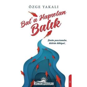 Bal’a Hapsolan Balık - Özge Yakalı