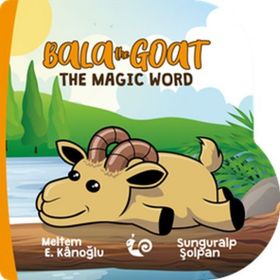 Bala the Goat - The Magic Word - Meltem Erinçmen Kanoğlu