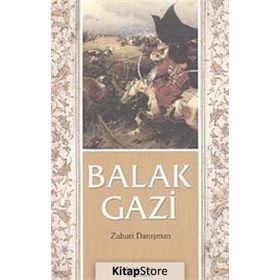 BALAK GAZI - ZUHURI DANIŞMAN