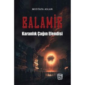 Balamir Karanlık Çağın Efendisi Mustafa Aslan