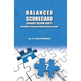 Balanced Scorecard - Dengeli Ölçüm Kartı - Mustafa Bekmezci