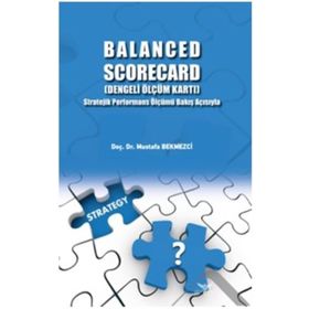 Balanced Scorecard - Dengeli Ölçüm Kartı - Mustafa Bekmezci