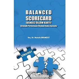 Balanced Scorecard - Dengeli Ölçüm Kartı - Mustafa Bekmezci