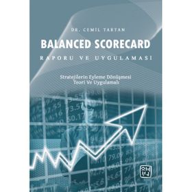 Balanced Scorecard Raporu ve Uygulaması Dr. Cemil Tartan