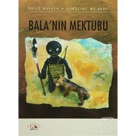 BALA'NIN MEKTUBU - ODILE KAYSER