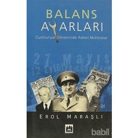 BALANS AYARI CUMHURIYET DÖNEMİNDE ASKERI MUHTIRALAR - EROL MARAŞLI