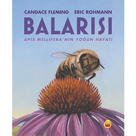 Balarısı - Candace Fleming Eric Rohman