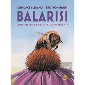 Balarısı - Candace Fleming Eric Rohman