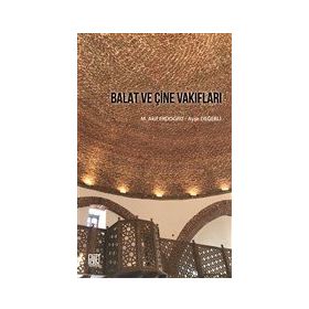 Balat ve Çine Vakıfları - Ayşe Değerli