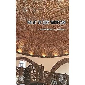 Balat ve Çine Vakıfları - Ayşe Değerli