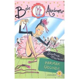 Bale Akademisi 4 Parmak Ucunda - Beatrice Masini