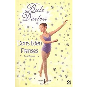 BALE DÜŞLERİ DANS EDEN PRENSES - ANN BRYANT