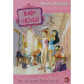 Bale Okulu 1 - Benim Güzel Pabuçlarım - Aurora Marsotto