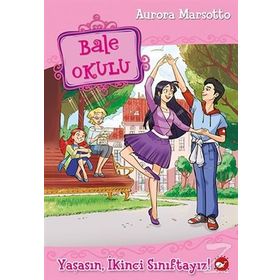 Bale Okulu 11 - Yaşasın İkinci Sınıftayız - Aurora Marsotto