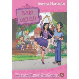 Bale Okulu 11 - Yaşasın İkinci Sınıftayız - Aurora Marsotto