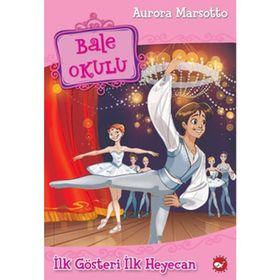 Bale Okulu 3 - İlk Gösteri İlk Heyecan - Aurora Marsotto