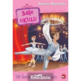 Bale Okulu 3 - İlk Gösteri İlk Heyecan - Aurora Marsotto