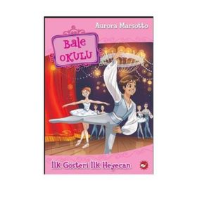 Bale Okulu 3 - İlk Gösteri İlk Heyecan - Aurora Marsotto