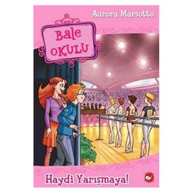 BALE OKULU HAYDI YARIŞMAYA! - AURORA MARSOTTO