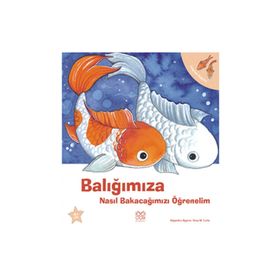 BALIĞIMIZA NASIL BAKACAĞIMIZI ÖĞRENELIM - GENEL