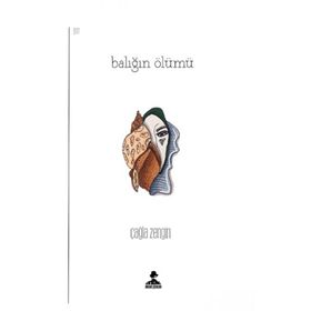Balığın Ölümü - Çağla Zengin