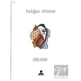Balığın Ölümü - Çağla Zengin