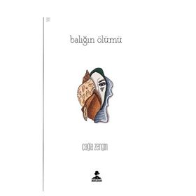 Balığın Ölümü - Çağla Zengin