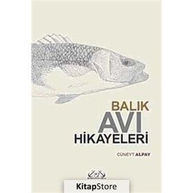 BALIK AVI HIKAYELERI - CÜNEYT ALPAY