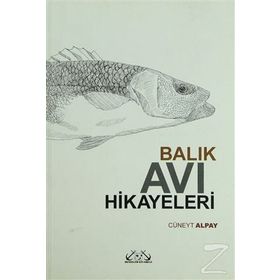 BALIK AVI HIKAYELERI - CÜNEYT ALPAY