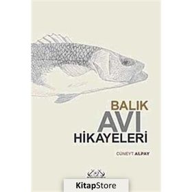 BALIK AVI HIKAYELERI - CÜNEYT ALPAY