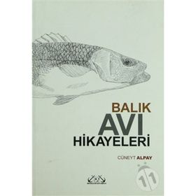 BALIK AVI HIKAYELERI - CÜNEYT ALPAY