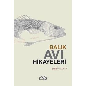 BALIK AVI HIKAYELERI - CÜNEYT ALPAY