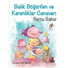 Balık Böğürtlen ve Karanlıklar Canavarı - Burcu Bahar