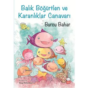 Balık Böğürtlen ve Karanlıklar Canavarı - Burcu Bahar