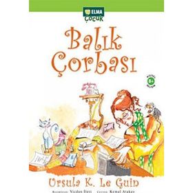 Balık Çorbası - Ursula Kroeber Le Guin