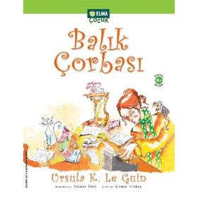 Balık Çorbası - Ursula Kroeber Le Guin